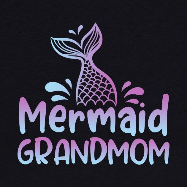 Mermaid Grandma Funny Mermaid Birthday Matching Family by Tun Clothing